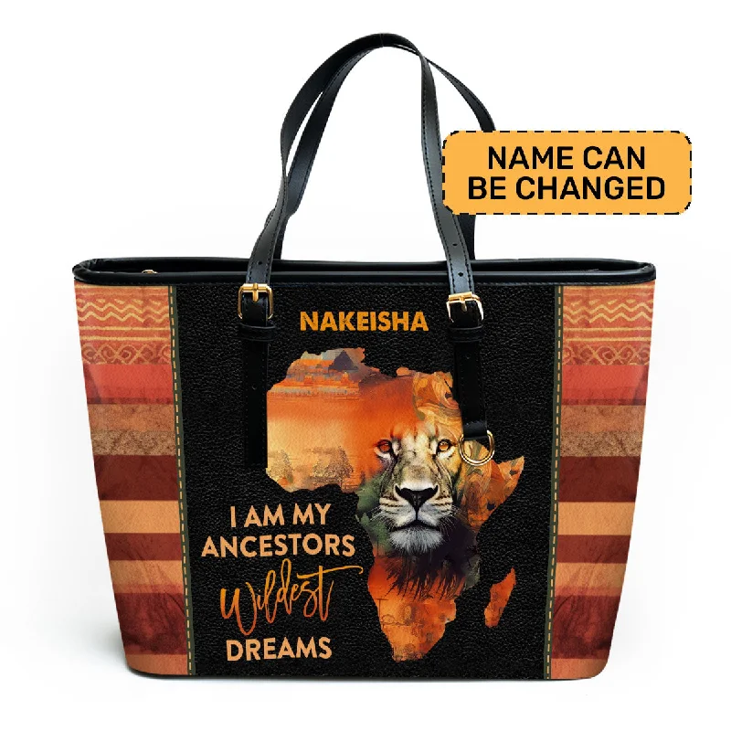 Elegant New Year Party Bags With Flash Sales I Am My Ancestors Wildest Dreams - Personalized Leather Totebag MB27